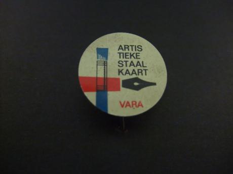 VARA (Vereniging van Arbeiders Radio Amateurs omroep)Radioprogramma de Artistieke staalkaart jaren 60, ( literatuur en klassieke muziek)